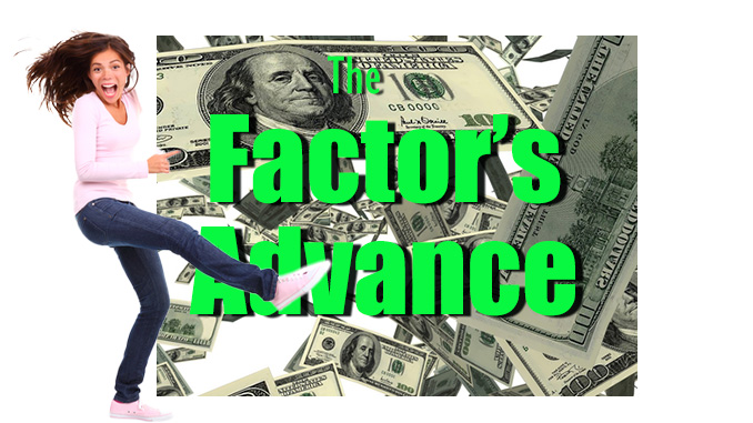 The Factor's Advance and How It Works