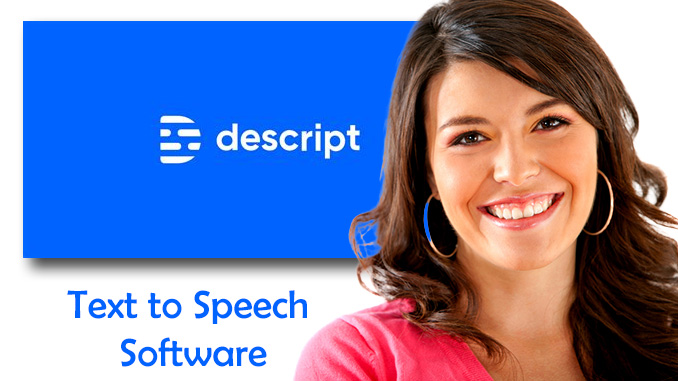 Descript Text to Speech Softwarwe